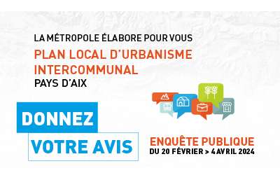   Enquête publique relative à l'élaboration du projet de Plan Local d’Urbanisme intercommunal du Pays d’Aix